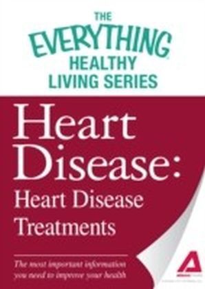 Heart Disease: Heart Disease Treatments