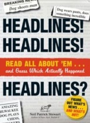 Headlines! Headlines! Headlines?