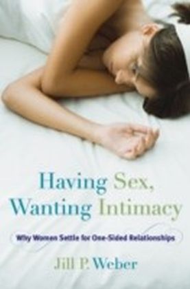 Having Sex, Wanting Intimacy