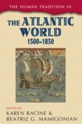 Human Tradition in the Atlantic World, 1500-1850