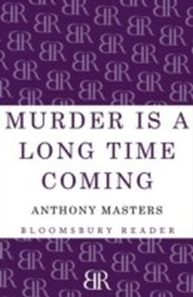 Murder is a Long Time Coming