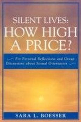 Silent Lives: How High a Price?