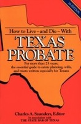 How to Live and Die with Texas Probate