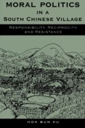 Moral Politics in a South Chinese Village