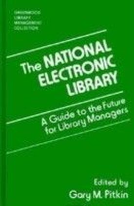 National Electronic Library: A Guide to the Future for Library Managers