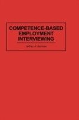 Competence-Based Employment Interviewing