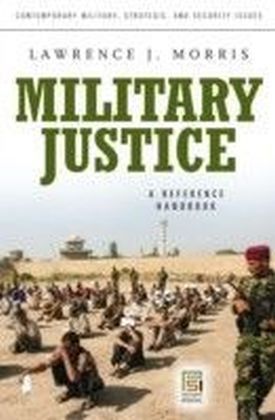 Military Justice: A Guide to the Issues
