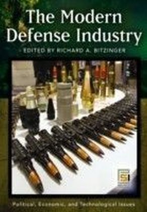Modern Defense Industry: Political, Economic, and Technological Issues