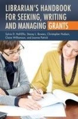 Librarian's Handbook for Seeking, Writing, and Managing Grants