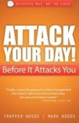 Attack Your Day! Before It Attacks You