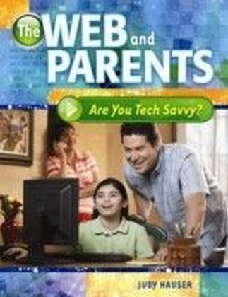 Web and Parents: Are You Tech Savvy?