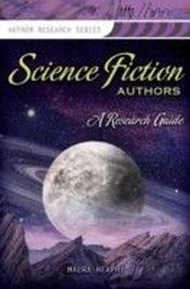 Science Fiction Authors: A Research Guide