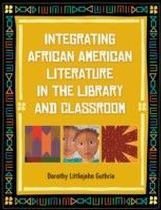 Integrating African American Literature in the Library and Classroom main product photo