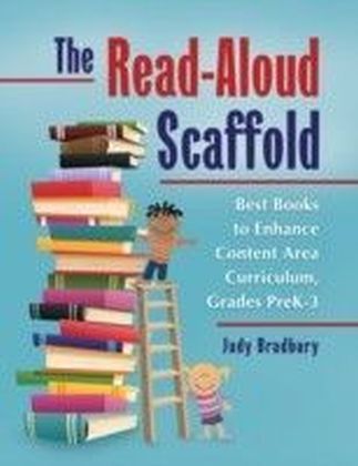 Read-Aloud Scaffold: Best Books to Enhance Content Area Curriculum, Grades Pre-K-3