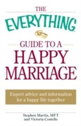 Everything Guide to a Happy Marriage