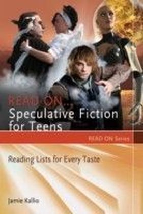 Read On...Speculative Fiction for Teens: Reading Lists for Every Taste main product photo