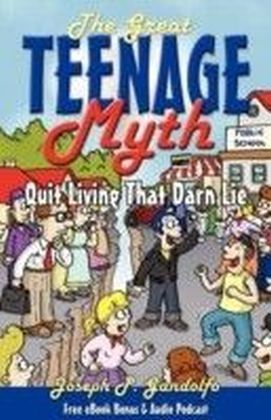 Great Teenage Myth