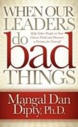When Our Leaders Do Bad Things