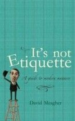 It's Not Etiquette