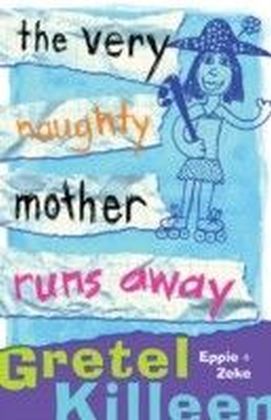 Very Naughty Mother Runs Away