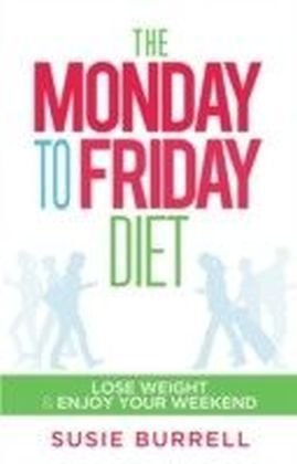 Monday to Friday Diet
