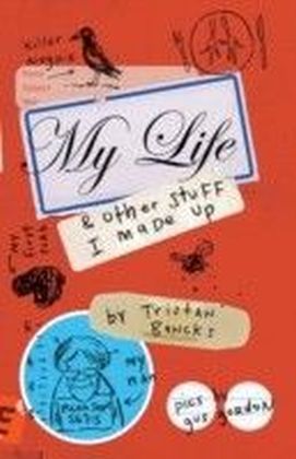 My Life and Other Stuff I Made Up