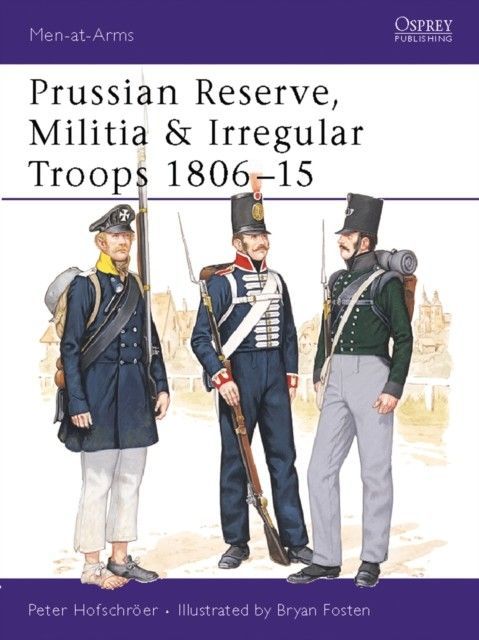 Prussian Reserve, Militia & Irregular Troops 1806-15 main product photo