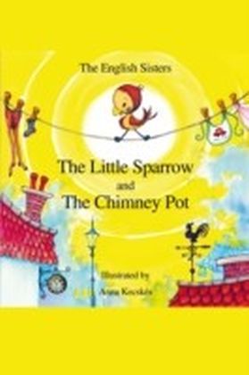 Little Sparrow and the Chimney Pot