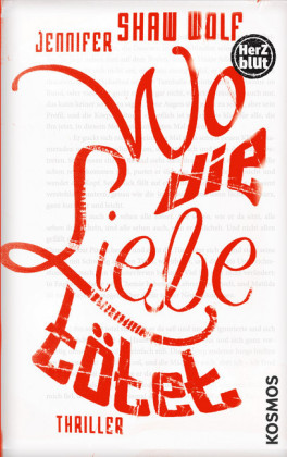 Herzblut: Wo die Liebe tötet