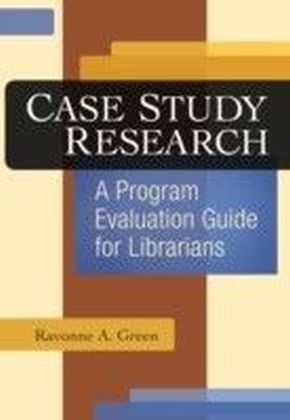 Case Study Research: A Program Evaluation Guide for Librarians main product photo