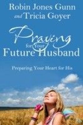 Praying for Your Future Husband
