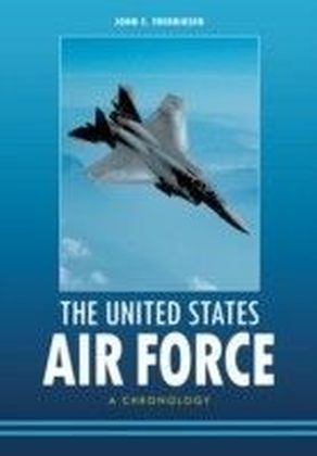 United States Air Force: A Chronology