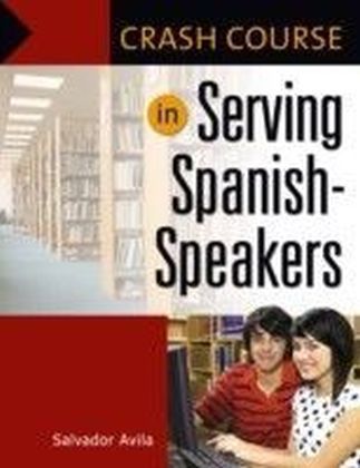 Crash Course in Serving Spanish-Speakers