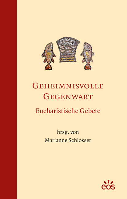 Geheimnisvolle Gegenwart - Eucharistische Gebete main product photo