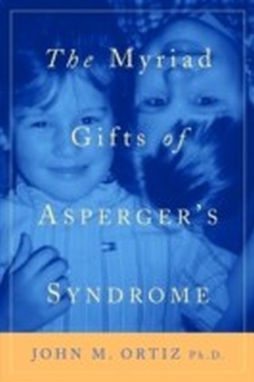 Myriad Gifts of Asperger's Syndrome