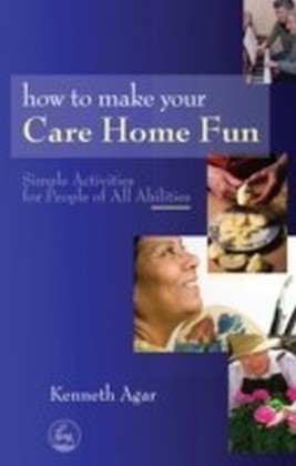 How to Make Your Care Home Fun