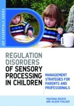 Understanding Regulation Disorders of Sensory Processing in Children