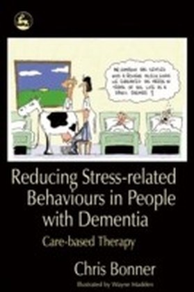 Reducing Stress-related Behaviours in People with Dementia