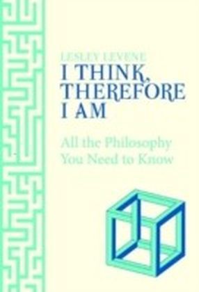 I Think Therefore I am