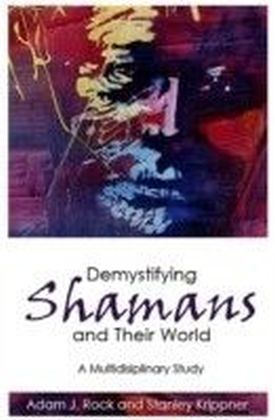 Demystifying Shamans and Their World