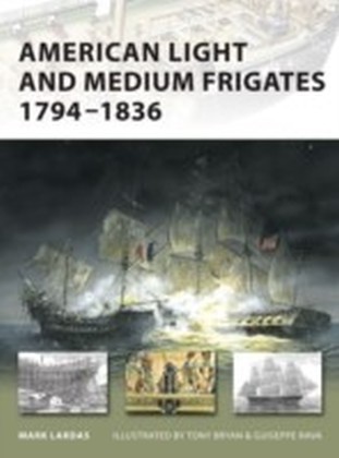 American Light and Medium Frigates 1794-1836