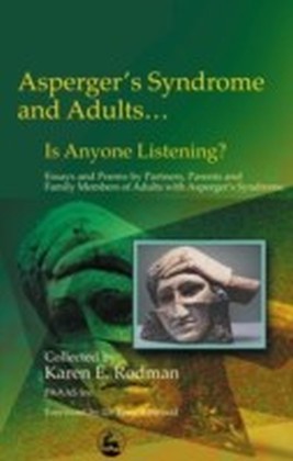 Asperger Syndrome and Adults... Is Anyone Listening?