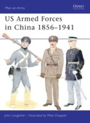 US Armed Forces in China 1856-1941
