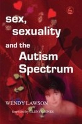 Sex, Sexuality and the Autism Spectrum main product photo