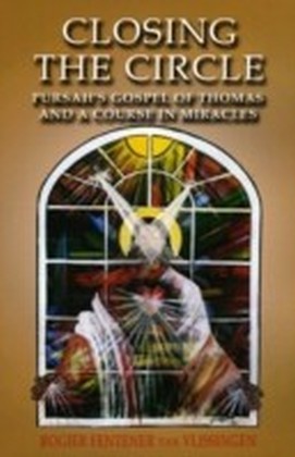 Closing The Circle: Pursahs Gospel Of Th