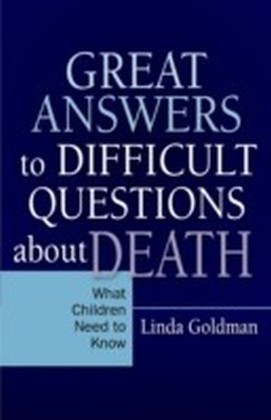 Great Answers to Difficult Questions about Death