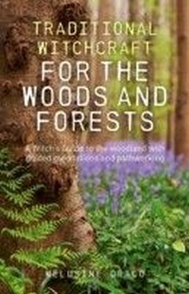 Traditional Witchcraft for the Woods and Forests