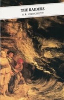 Raiders: Being Some Passages In The Life Of John Faa, Lord And Earl Of Little Egypt