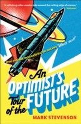 Optimist's Tour of the Future