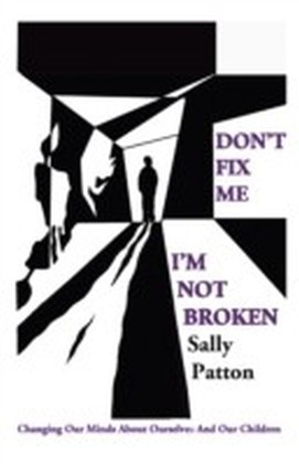 Don't Fix Me; I'm Not Broken